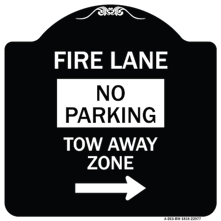 Signmission Fire Lane Tow-Away Zone W/ Right Arrow Heavy-Gauge Aluminum Sign, 18" x 18", BW-1818-23977 A-DES-BW-1818-23977